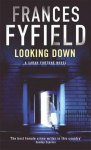 Frances Fyfield - Looking Down
