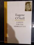 O'Neill, Eugene - A Moon for the Misbegotten (toneelstuk)