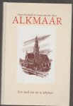Koolwijk,Hans & Leon van der Meer - Alkmaar een stad om uit te tekenen