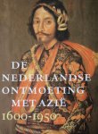 Zandvliet, K. - De Nederlandse ontmoeting met Azie 1600-1950