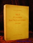 WILLEMSEN, A.W.; - HET VLAAMS NATIONALISME 1914 - 1940,
