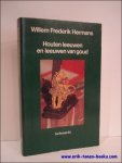 HERMANS, Willem Frederik; - HOUTEN LEEUWEN EN LEEUWEN VAN GOUD,