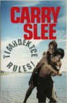 Carry Slee - Timboektoe rules!
