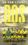 Liempt, Ad van - DOS Het wonder van Utrecht -Reconstructie van de voetbalcompetitie 1957-1958