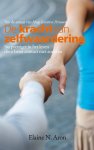 Elaine N. Aron - De kracht van zelfwaardering sta prettiger in het leven door beter contact met anderen