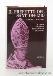 Cavaterra, Emilio. - Il prefetto del Sant'Offizio : le opere e i giorni del cardinale Ottaviani.