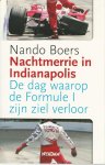 Boers, Nando - Nachtmerrie in Indianapolis -De dag waarop de Formule 1 zijn ziel verloor