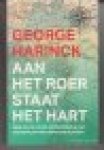 Harinck, George - Aan het roer staat het hart / reis om de oude wereldzee in het voetspoor van Abraham Kuyper Harinck, George - Aan het roer staat het hart / reis om de oude wereldzee in het voetspoor van Abraham Kuyper