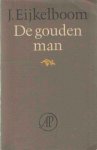 Eijkelboom, Jan - De gouden man. Gedichten Eijkelboom, Jan - De gouden man. Gedichten
