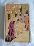 Kelly, Eric P. - Vertaling W. Fick-Lugten. Band, omslag en illustraties Jan Wiegman - De smid van Wilna. Een verhaal over Polen in het jaar 1832