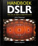 Freeman, John - Handboek DSLR. Alles over de digitale spiegelreflexcamera