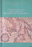 Aymans, Gerhard - Erschliessung und Auswertung historischer Landkarten / Ontsluiting en Gebruik van historische Landkaarten.