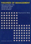 Miles, Raymond E. - Theories of management. Implications for organizational behavior and development.