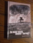 Kromhout, Rindert - Ik kom nooit meer terug!