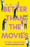 Lynn Painter - Better Than The Movies