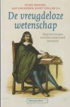 Knepper, Simon & Johan Kortenray (red.) - De vreugdeloze wetenschap. Waarom nieuwe inzichten weerstand oproepen