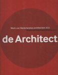 Tilman, Harm (red.) - De architect. Werk van Nederlandse architecten 2012 / Works of Dutch architects 2012.