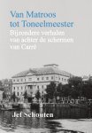 Jef Schouten - Van Matroos to Toneelmeester