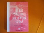 Diepen, Esther van - The best project you'll ever work on is you !Energiek balanceren tussen werk, gezin en jezelf