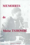 TSHOMBE Moïse - Mémoires de Moïse Tshombe