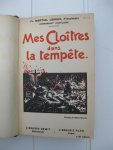 Lekeux, Fr. Martial - Mes Cloîtres dans la tempête.