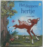 Harker Jillian, illustraties Pedler Caroline - Het dappere hertje Met prachtige illustratiës met reliëf