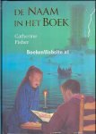 Fisher, Catherine - De Naam in het Boek