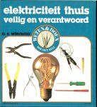 Wiersma, N.S. en A. Hagemeijer - Elektriciteit thuis veilig en verantwoord .. aansluitngen van badkamer tot hobbykamer Wiersma, N.S. en A. Hagemeijer - Elektriciteit thuis veilig en verantwoord .. aansluitngen van badkamer tot hobbykamer