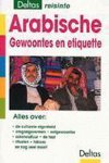 B. Ingham - Arabische gewoontes en etiquette / Deltas reisinfo B. Ingham - Arabische gewoontes en etiquette / Deltas reisinfo