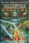 Hatch, Richard & Golden, Christopher - Battlestar Galactica : Warhawk