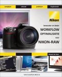 Eduard de Kam - Bewuster en beter - Workflowoptimalisatie voor Nikon-RAW