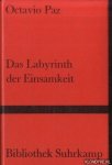Paz, Octavio - Das Labyrinth der Einsamkeit. Essay