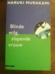 Murakami, Haruki - Blinde wilg, slapende vrouw