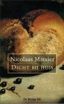 Nicolaas Matsier - Dicht bij huis (1996)