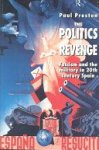 Paul Preston - The Politics of Revenge Fascism and the Military in 20th-century Spain