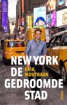 Erik Mouthaan - (1) New York, De Gedroomde Stad