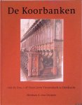 Duinen, Herman A. Van - De koorbanken van de Grote- of Onze Lieve Vrouwekerk te Dordrecht