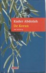 abdolah, kader (Vertaler) - de koran,een vertaling