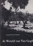 Gruyter, W.Jos de - de Wereld van Van Gogh - le Monde de Van Gogh - the World of Van Gogh