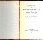 van den Branden, F. Jos - Geschiedenis der Stadsbibliotheek van Antwerpen