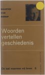 Maarten van Nierop - Woorden vertellen Geschiedenis