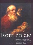Kater , M. J. [ isbn 9789075847284 ] - Kom en Zie Deel I . ( De plaats en betekenis van de pre-existentie van de Zoon belicht vanuit de theologie van Kuschel, Pannenberg en Gunton . )
