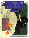 MacDonald, Fiona - De wereld in de tijd van Abraham Lincoln