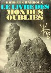 Charroux, Robert - Le livre des mondes oublies Charroux, Robert - Le livre des mondes oublies