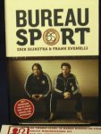 Dijkstra, Erik, & Frank Evenblij - Bureau Sport