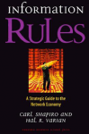 SHAPIRO, CARL / VARIAN, HAL R. - Information Rules. A strategic guide to the network economy