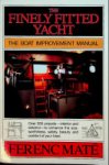 Mate, Ference - The finely fitted yacht The Boat Improvement Manual