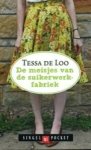 Tessa De Loo - De Meisjes Van De Suikerwerkfabriek