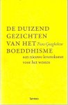 Goetghebeur, Frans  (red.) (vertaling Tom Hannes) - de duizend gezichten van het boeddhisme, een nieuwe levenskunst voor het westen