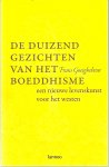 Goetghebeur, Frans  (red.) (vertaling Tom Hannes) - de duizend gezichten van het boeddhisme, een nieuwe levenskunst voor het westen